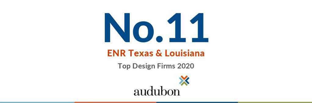 Audubon Companies Ranks No.11 in the ENR Texas & Louisiana Top Design Firms of 2020 | Audubon Companies