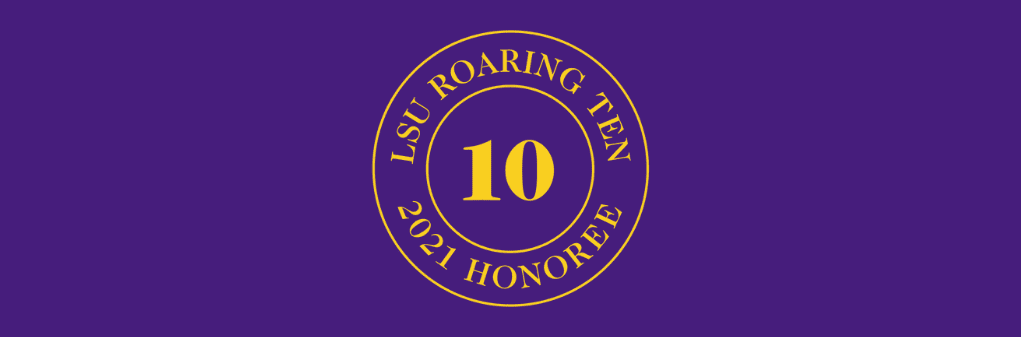 2021 LSU Roaring 10 Honoree | Audubon Companies