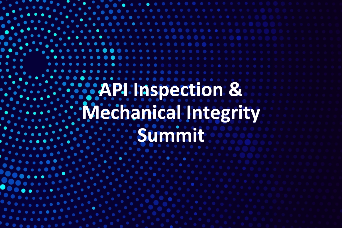 API Inspection & Mechanical Integrity Summit
